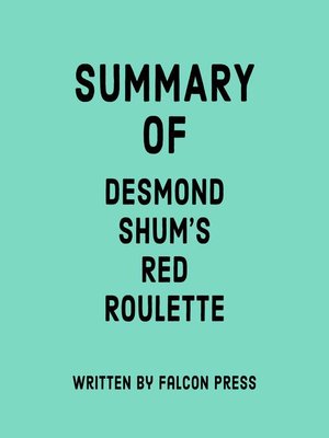 cover image of Summary of Desmond Shum's Red Roulette